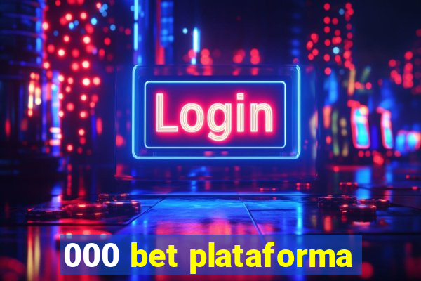 000 bet plataforma